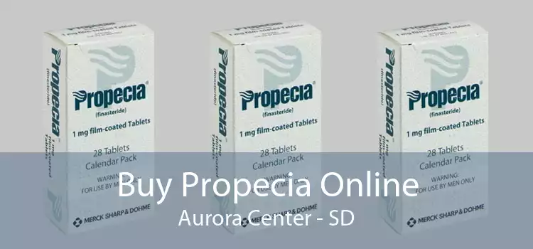 Buy Propecia Online Aurora Center - SD