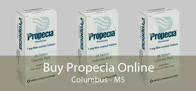 Buy Propecia Online Columbus - MS